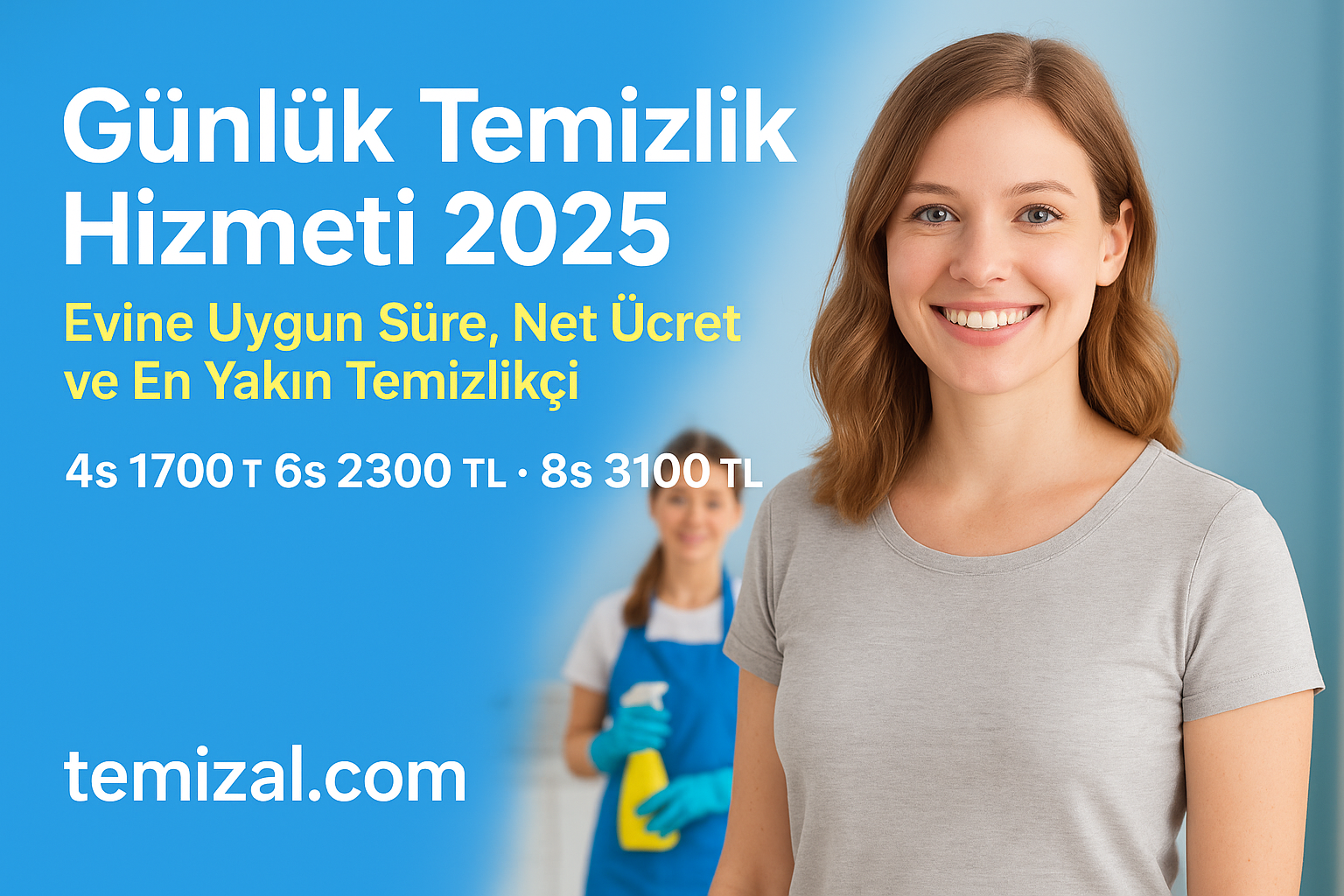Günlük Temizlik Hizmeti 2025 – Evine Uygun Süre, Net Ücret ve En Yakın Temizlikçi | Temizal