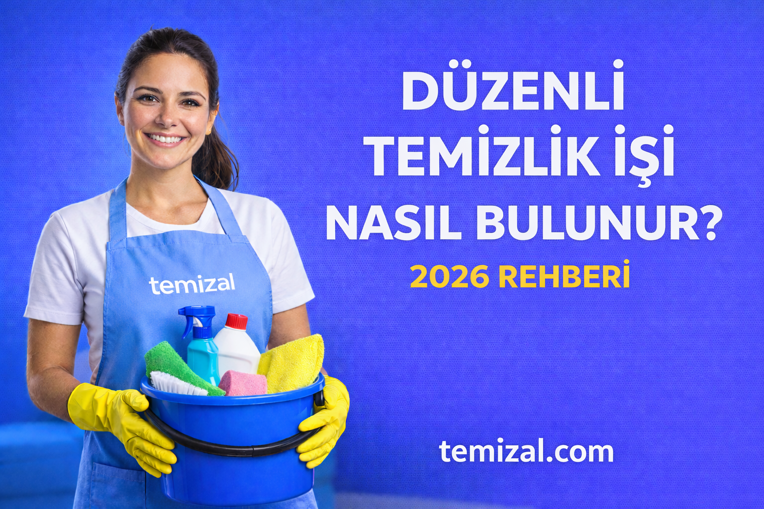 Temizlikçi Olarak Düzenli İş Nasıl Bulunur? (2026 Rehberi)